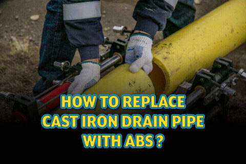 How To Replace Cast Iron Drain Pipe With Abs