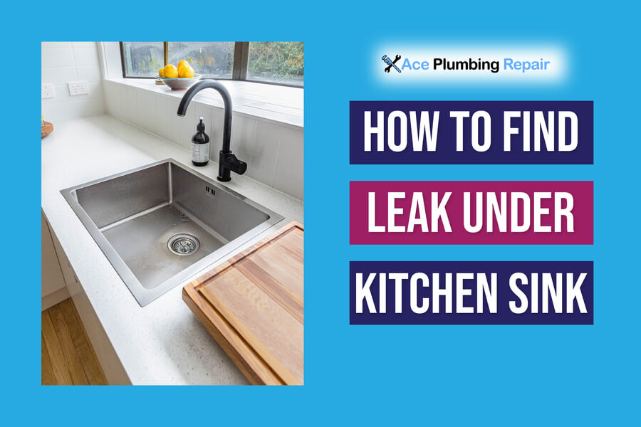 how-to-find-leak-under-kitchen-sink