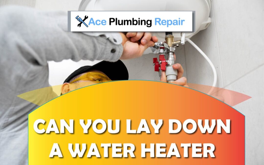Can You Lay Down A Water Heater?