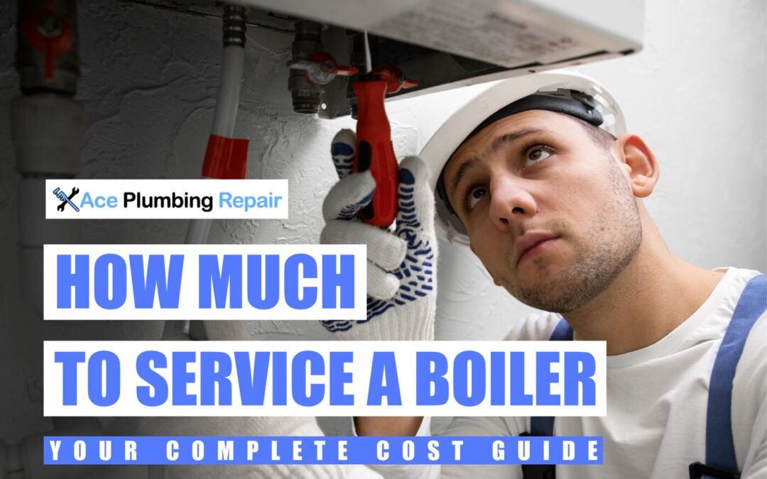 How Much To Service A Boiler: Your Complete Cost Guide