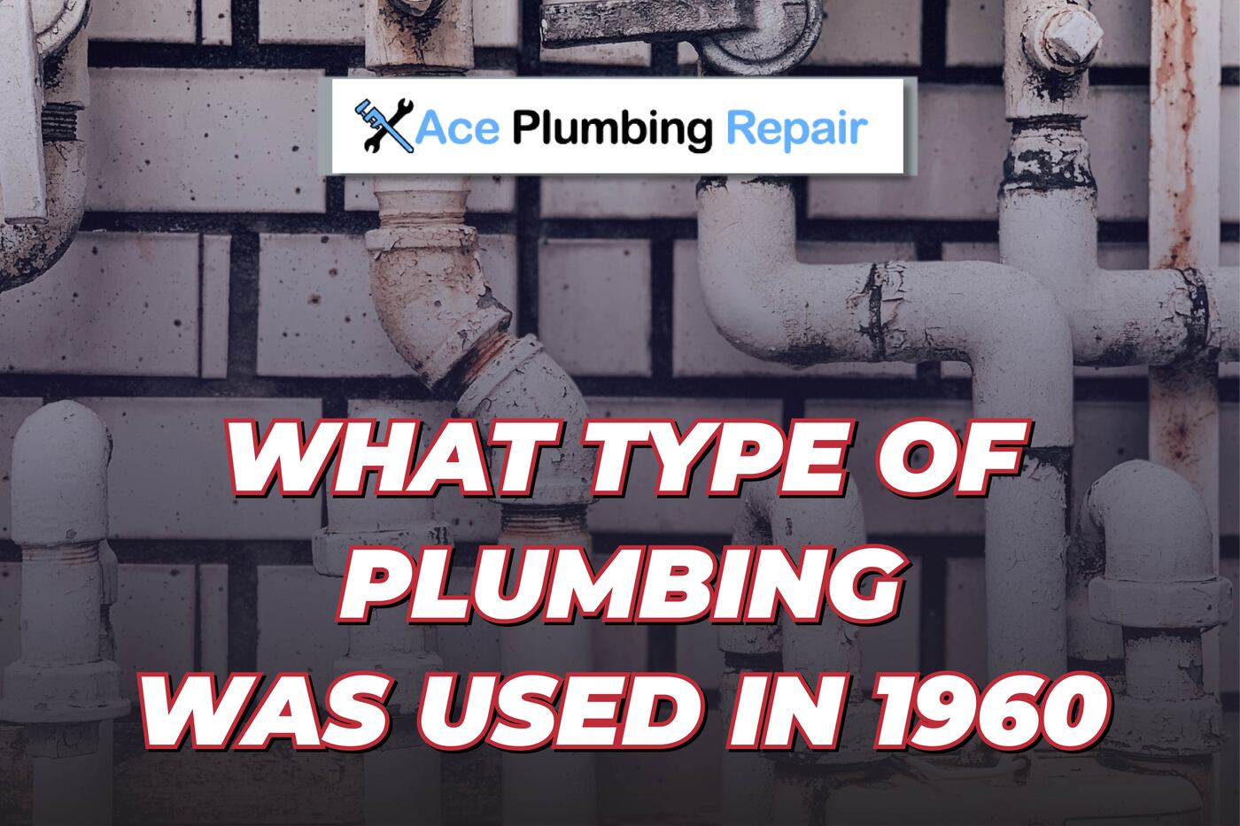 What Type Of Plumbing Was Used In 1960s