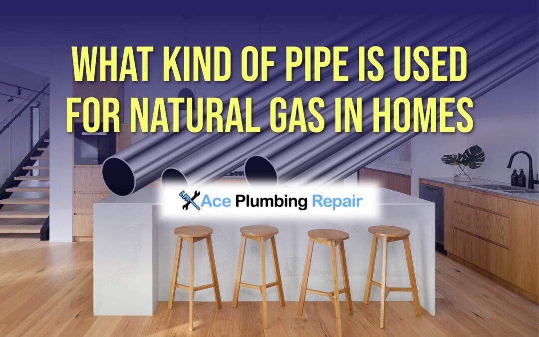 What Kind Of Pipe Is Used For Natural Gas In Homes?