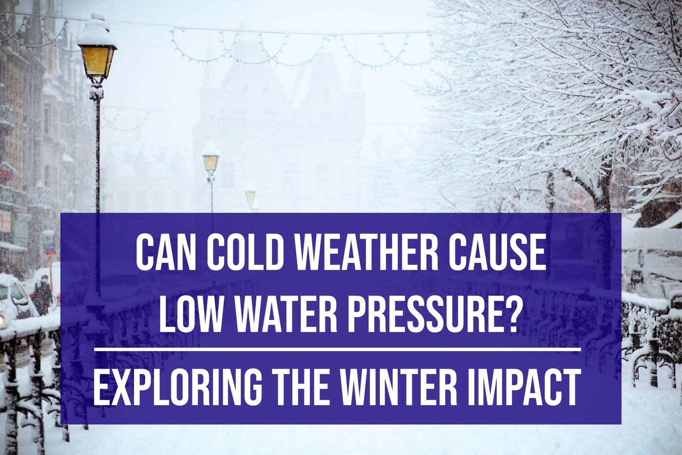 can cold weather cause low water pressure