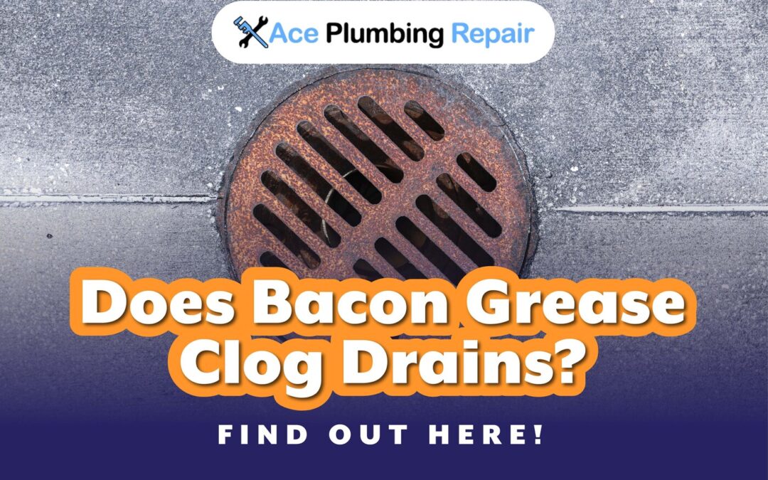 Does Bacon Grease Clog Drains? Find Out Here!