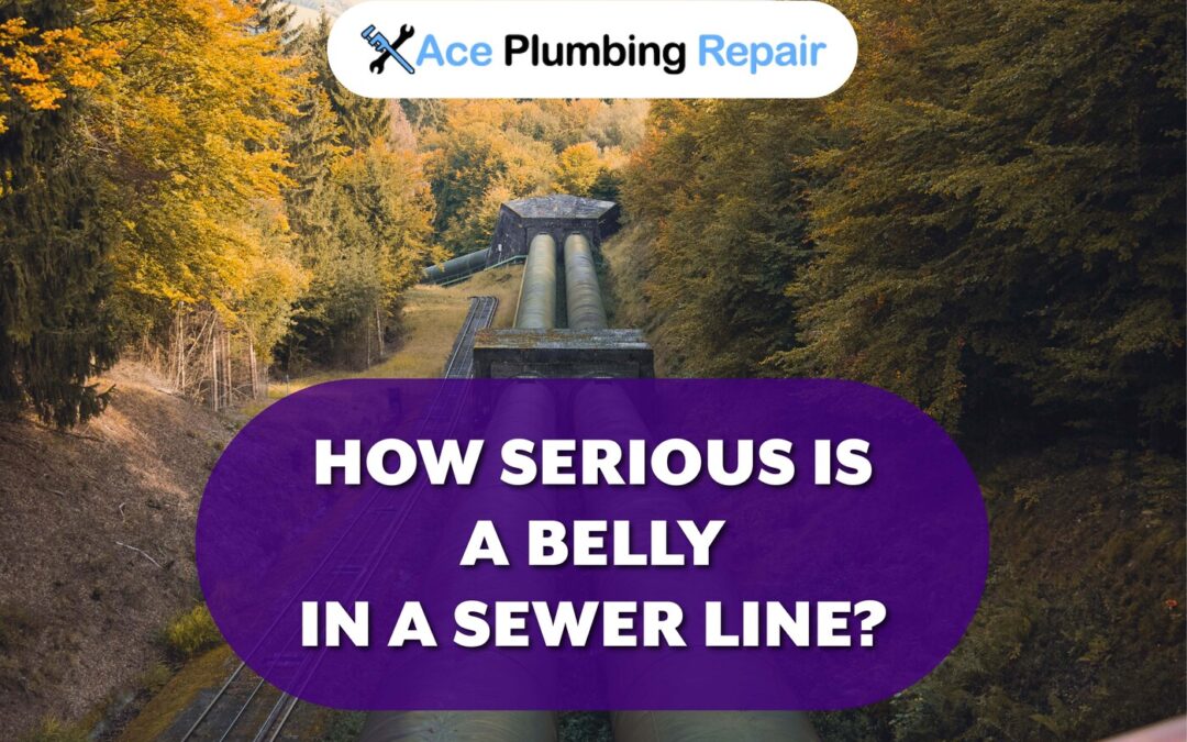 How Serious Is A Belly In A Sewer Line? Understanding The Impact