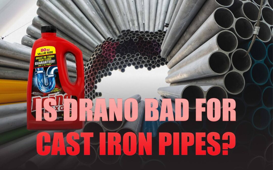 Is Drano Bad For Cast Iron Pipes?