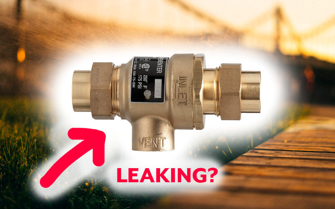 Why Is My Backflow Preventer Leaking?